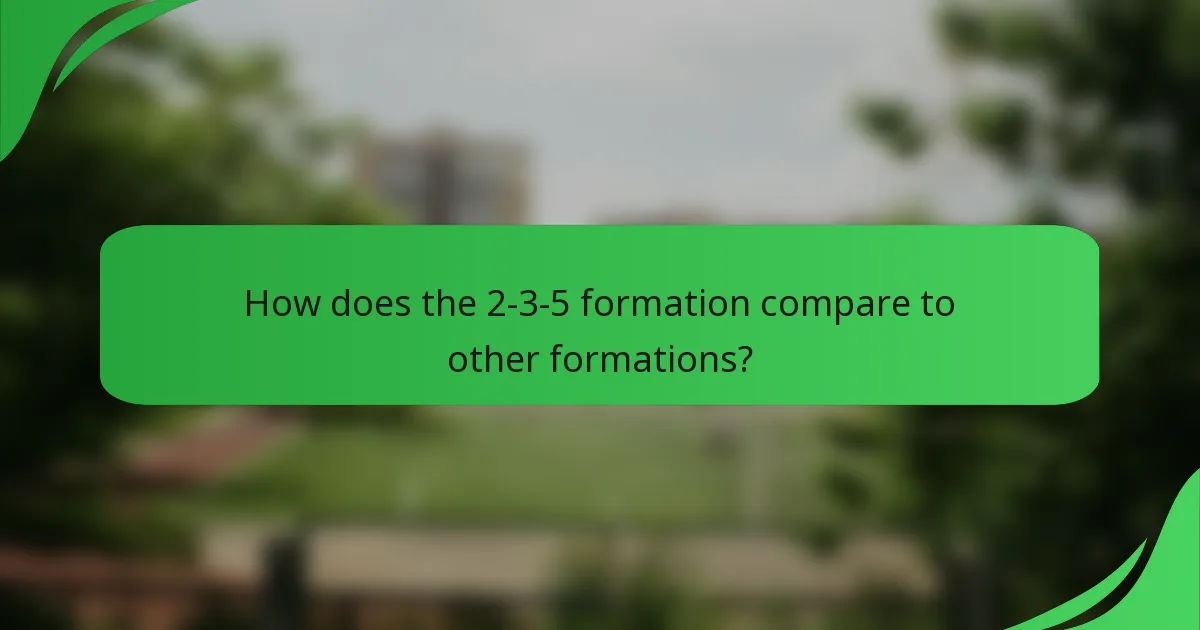 How does the 2-3-5 formation compare to other formations?