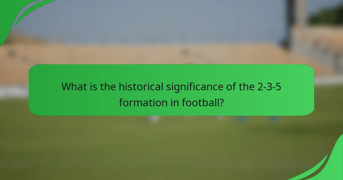 What is the historical significance of the 2-3-5 formation in football?
